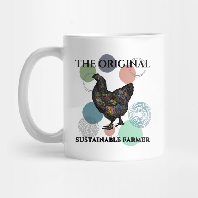 Chicken Original Sustainable Farming Farmer Permaculture Colorful Funny by HelenGie